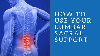 How To Use Your Lumbar Sacral Support [upl. by Fortunato761]