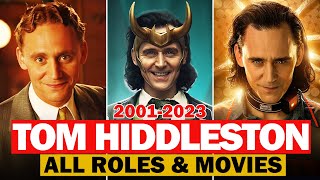 Tom Hiddleston all roles and movies20012023complete list [upl. by Sirotek]