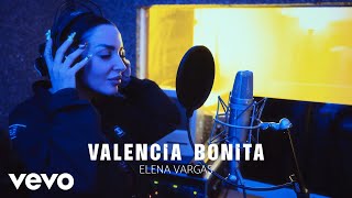 Elena Vargas  Valencia Bonita [upl. by Dempsey]