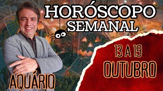 Horóscopo Semanal de Aquário ♒  Leitura da Semana 13 a 19 Outubro [upl. by Nevai743]