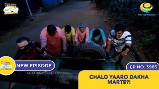 NEW Ep 3983  Chalo Yaroo Dhakka Marte Hai  Taarak Mehta Ka Ooltah Chashmah [upl. by Ardnahcal]