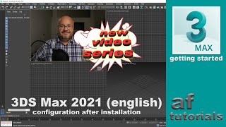 Getting Started in 3DS Max 2021 part 0  Configuration after Installation [upl. by Torie621]