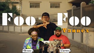 Vannex  FooFoo  Official Music Video Reaction [upl. by Kolivas415]