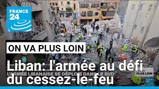 Liban larmée au défi du cessezlefeu • FRANCE 24 [upl. by Mcdade200]