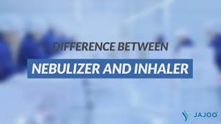 Difference between Nebulizer and Inhaler  Jajoo Surgical [upl. by Lavro]