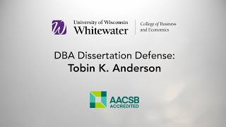 Final DBA Dissertation Defense  Tobin K Anderson [upl. by Ojibbob402]