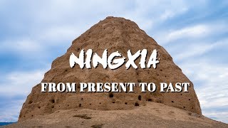 Travelogue Ningxia – From Present to Past [upl. by Llener]