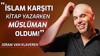 İslam Karşıtı Kitap Yazarken Müslüman Oldu  Hollandalı Eski Milletvekili Joram Van Klaveren [upl. by Armelda]