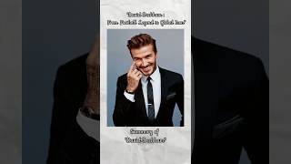 quotDavid Beckham From Football Legend to Global Iconquot 🏴󠁧󠁢󠁥󠁮󠁧󠁿 beckham youtubeshorts youtube [upl. by Etrem886]