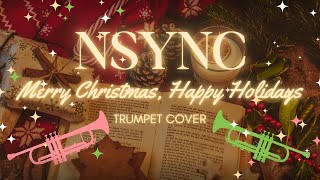 NSYNC  Merry Christmas Happy Holidays  Trumpet Cover [upl. by Aelrac]