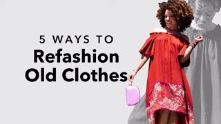 5 Fresh Ideas for Refashioning Clothes  ReFashion with Marcy Harriell [upl. by Enileuqcaj]