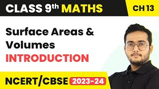 Surface Areas amp Volumes  Introduction  Class 9 Maths Chapter 13 [upl. by Sands]