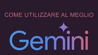 Impara a Usare Google AI Gemini Funzionalità e Segreti [upl. by Yeliak]