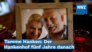 Tamme ist noch allgegenwärtig Der Hankenhof 5 Jahre danach [upl. by Drugge]