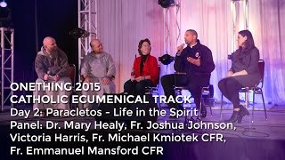 QampA panel about Life in the Spirit Onething 2015  Catholic Ecumenical Track [upl. by Ertsevlis]