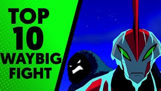 Top 10 Waybig Fights In Ben 10 Universe [upl. by Moorish]