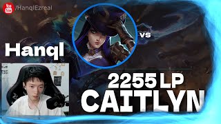 🔻 Hanql Caitlyn vs Ezreal 2255 LP Ezreal  Hanql Caitlyn Guide [upl. by Otnicaj]