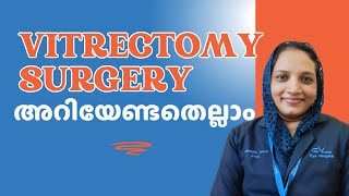 VITRECTOMY SURGERY WHAT YOU NEED TO KNOW  MALAYALAM EXPLANATION  SEREENA SHIJU [upl. by Estella]