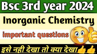 bsc 3rd year inorganic chemistry important questions 2024 bsc chemistry [upl. by Inat]