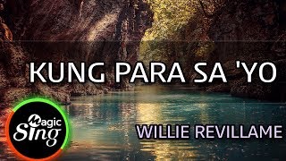 MAGICSING Karaoke WILLIE REVILLAME  KUNG PARA SA YO karaoke  Tagalog [upl. by Nal]