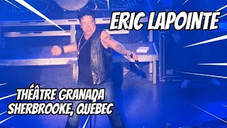 Eric Lapointe au Théâtre Granada à Sherbrooke Québec 24 avril 2024 [upl. by Bittner886]