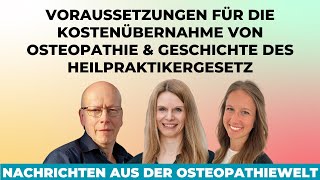 Voraussetzungen für die Kostenübernahme von Osteopathie amp Heilpraktikergesetz  News im Oktober 2024 [upl. by Derdle]