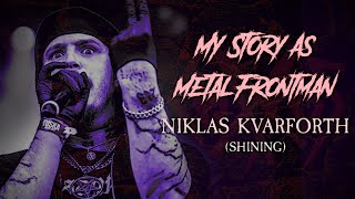 My Story As Metal Frontman 63 Niklas Kvarforth Shining  Høstsol [upl. by Enelrahs]