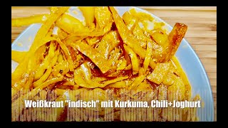 Elisakochtde  naturbrise Weißkraut indisch mit Kurkuma Joghurt Chili [upl. by Avehs105]