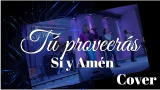 Tu Proveeras Si Y Amén  Cover  Ministerio de adoración vida de Dios [upl. by Moretta]