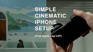 My Simple quotCinematicquot iPhone Setup  Free LUT [upl. by Anihsit]