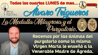 La Medalla Milagrosa y el Purgatorio  Rezar por las ánimas como la V Madre de Ágreda  Álvaro T [upl. by Annabella]