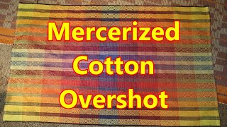 Mercerized cotton overshot [upl. by Yedrahs]