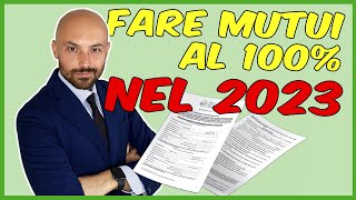 5 Tipologie Di Mutuo Al 100 Disponibili Per il 2023 Scoprile Adesso [upl. by Ennaeirb]