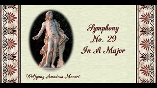 Mozart  Symphony No 29 In A Major [upl. by Sedruol]