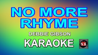 NO MORE RHYME Karaoke Debbie Gibson  No More Rhyme KARAOKE [upl. by Normandy366]