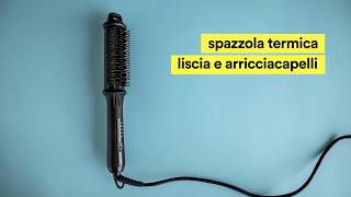 Spazzola termica liscia e arricciacapelli [upl. by Gnex]