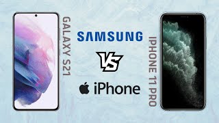 Samsung Galaxy S21 Vs iPhone 11 Pro [upl. by Ashjian301]