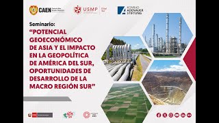 CAEN y la USMP Filial Sur realizan seminario sobre el potencial geoeconómico de Asia [upl. by Yliram]