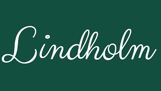 Learn how to Sign the Name Lindholm Stylishly in Cursive Writing [upl. by Niletac395]