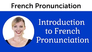 Introduction to Perfect French Pronunciation [upl. by Adelaja208]