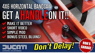 Get a Handle on Your Saw  4x6 Bandsaw  Robs Garage [upl. by Lenny]