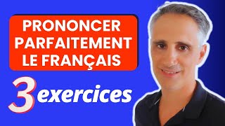 PRONONCER PARFAITEMENT LE FRANÇAIS en 3 exercices [upl. by Aromat80]