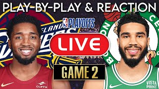 Boston Celtics vs Cleveland Cavaliers Game 2 LIVE PlayByPlay amp Reaction [upl. by Aivax852]