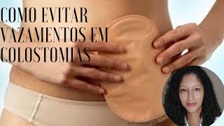 Como evitar vazamentos na colostomia Dicas de enfermeira [upl. by Acila]