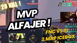 FERİT GÖZÜNDEN FNC VS TL 2MAP ICEBOX  ALFAJER ŞOV  PLAYOFF VALORANT EMEA [upl. by Adnalay]