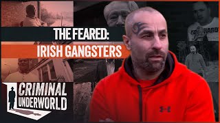 Unveiling the Faces of Fear The Untold Story of Irish Gangsters  Criminal Underworld [upl. by Teragram]