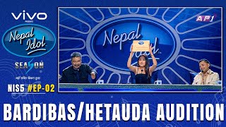 BARDIBAS amp HETAUDA AUDITION  NEPAL IDOL SEASON 5  EP 2  AP1HD [upl. by Tiena]