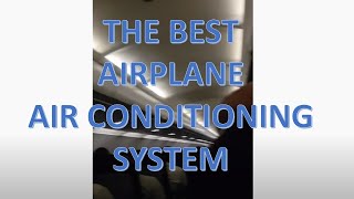 THE BEST AIRPLANE AIR CONDITIONING SYSTEM [upl. by Claman]