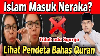 Lihat Sampe Gini Pendeta Singgung Alquran Islam Masuk Neraka Dalam Quran tidak ada Syurga [upl. by Atteoj]