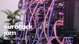 Eurorack Modular Synth Jam 1  Osiris  Electus Versio [upl. by Aiuqram]